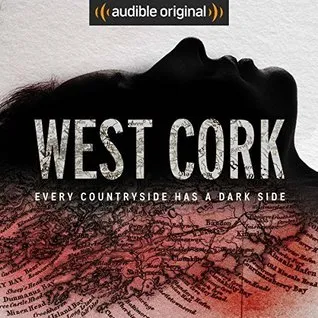 Explosión del pasado ~ Este día de 2019 revisé un True Crime #MurderMystery... West Cork de Sam Bungey y Jennifer Forde