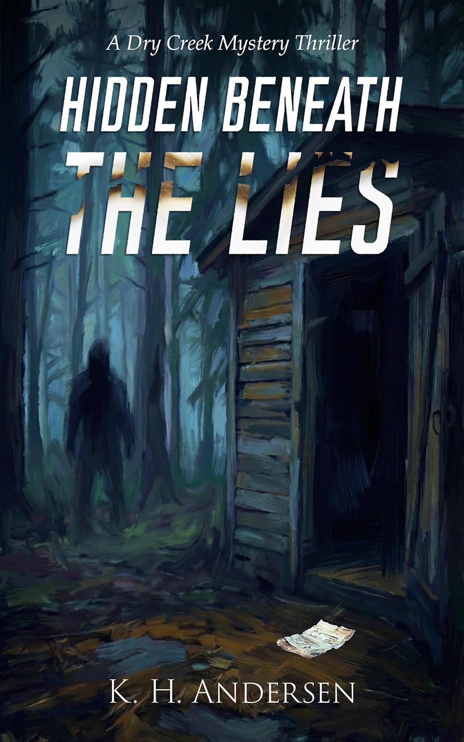 Hidden Beneath the Lies: En Dry Creek Mystery Thriller (Dry Creek Mystery Thrillers Libro 1) de KH Andersen está EN DIRECTO!!